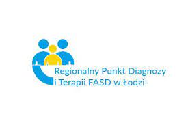 INFORMACJA O REGIONALNYM PUNKCIE DIAGNOZY I TERAPII FASD W ŁODZI