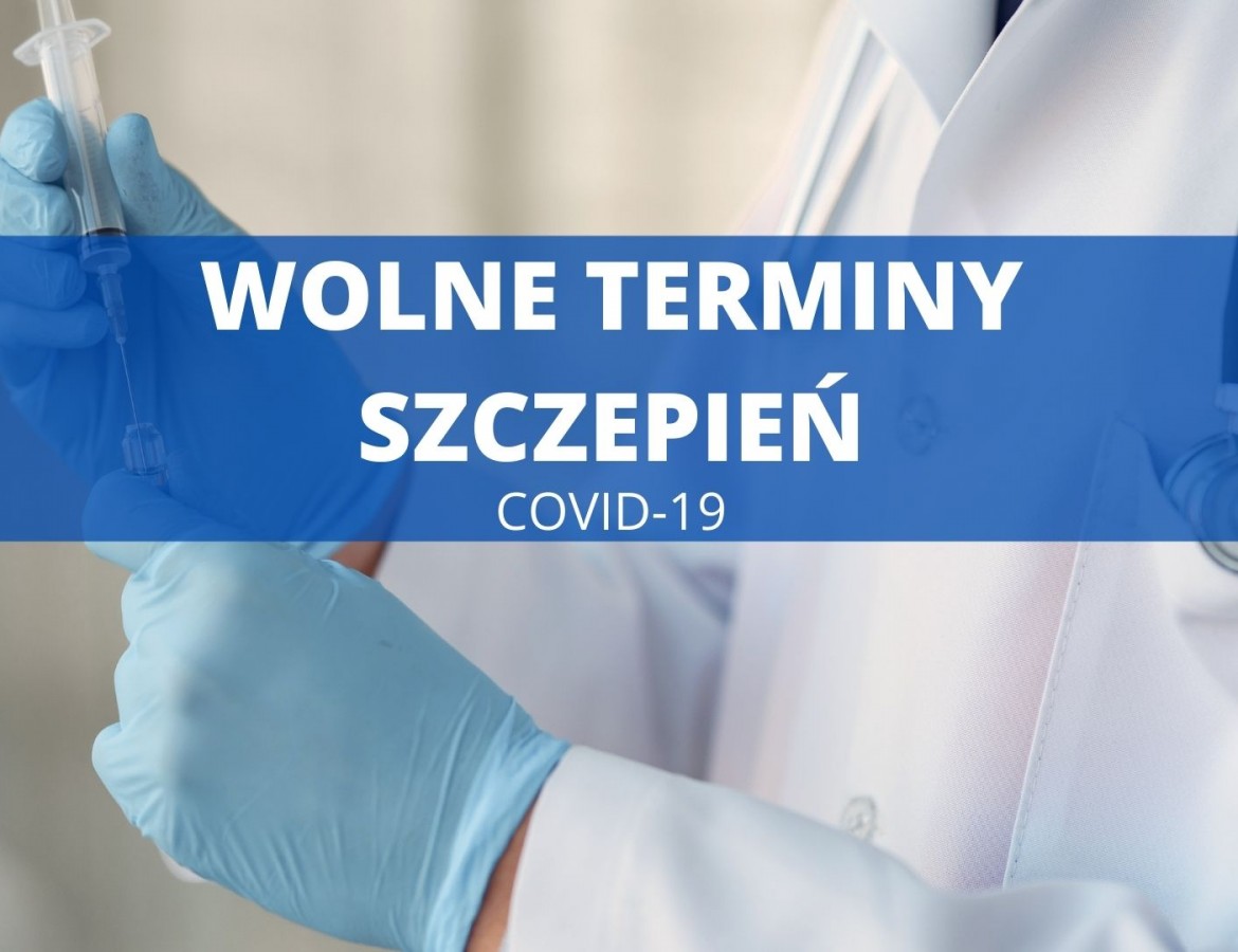 Wolne terminy szczepień przeciw COVID