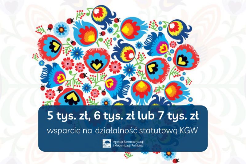 5 tys. zł, 6 tys. zł lub 7 tys. zł – wsparcie na działalność statutową kół gospodyń wiejskich