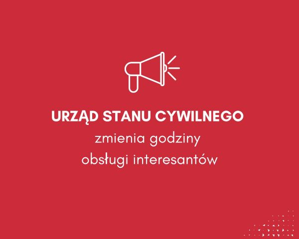 Informacja dotycząca godzin pracy Urzędu Stanu Cywilnego