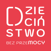 Kampania DZIECIŃSTWO BEZ PRZEMOCY