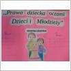 Galeria zdjęć: Konkurs Plastyczny ?Prawa Dziecka oczami dzieci i młodzieży?. Link otwiera powiększoną wersję zdjęcia.